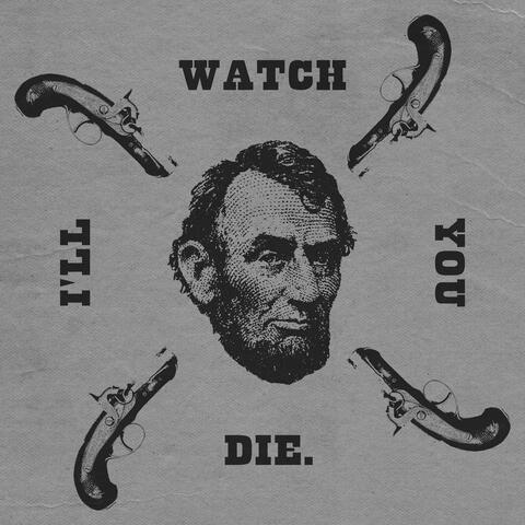 I'll Watch You Die