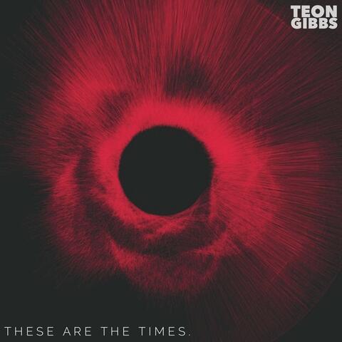 These Are the Times.