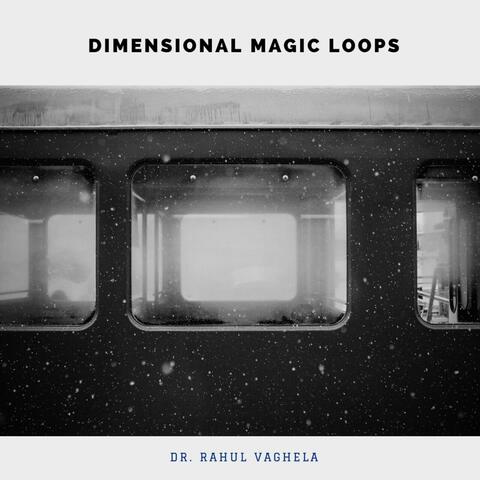 Dimentional Magic Loops
