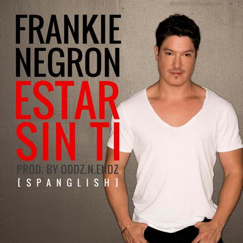 Estar Sin Ti (Spanglish)