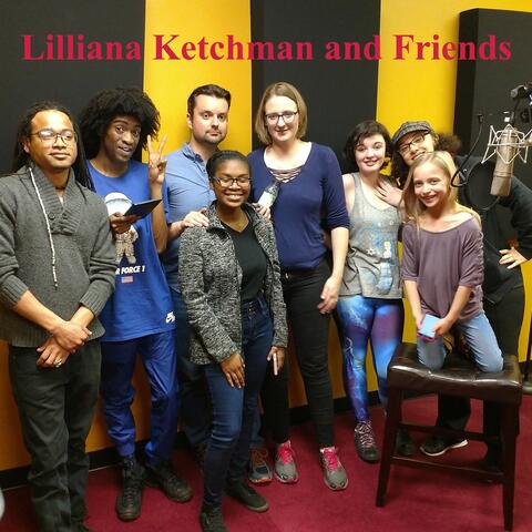 Lilliana Ketchman and Friends
