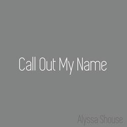 Call out My Name