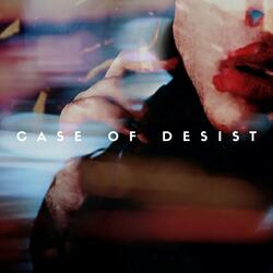Case of Desist