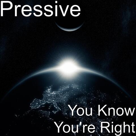 You Know You're Right