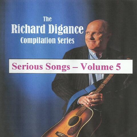 The Richard Digance Compilation Series: Serious Songs, Vol. 5
