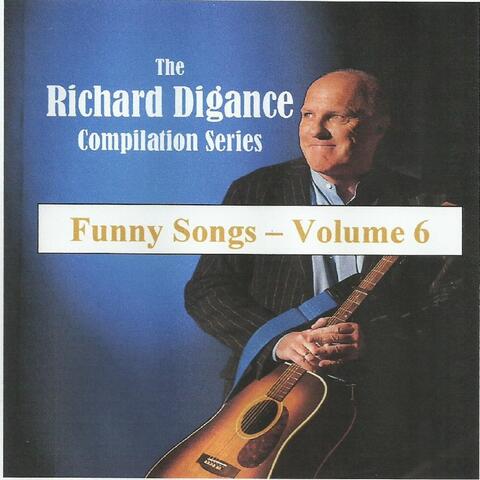 The Richard Digance Compilation Series - Funny Songs - Volume 6