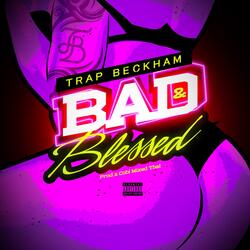 Bad and Blessed