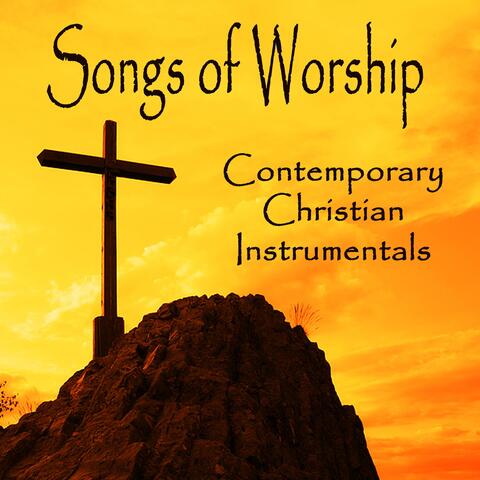 Songs of Worship - Contemporary Christian Instrumentals
