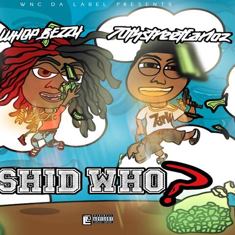 Shid Who