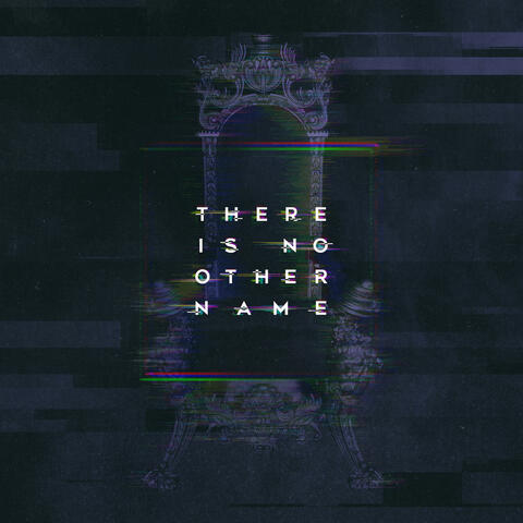 There Is No Other Name