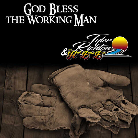 God Bless the Working Man