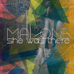 She Was There