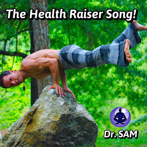 The Health Raiser Song!