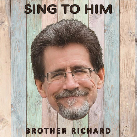 Sing to Him