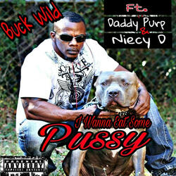 I Wanna Eat Some Pussy