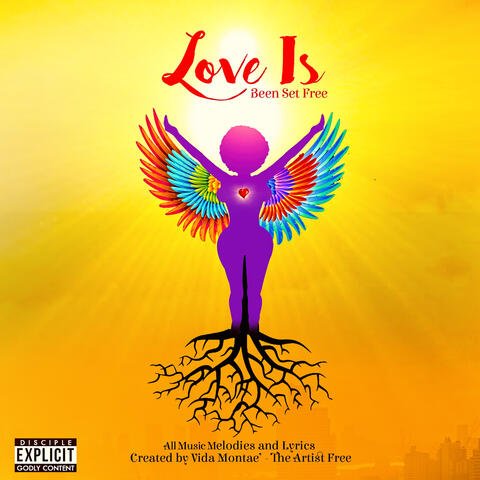 Love Is (Been Set Free)