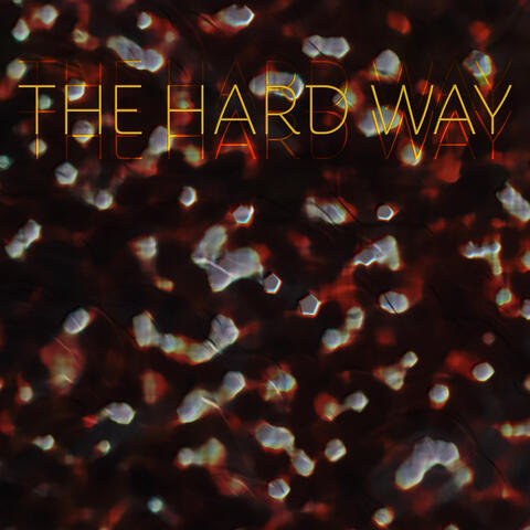 The Hard Way