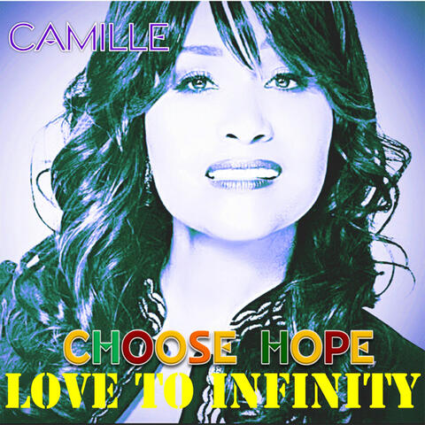 Choose Hope (Love to Infinity)