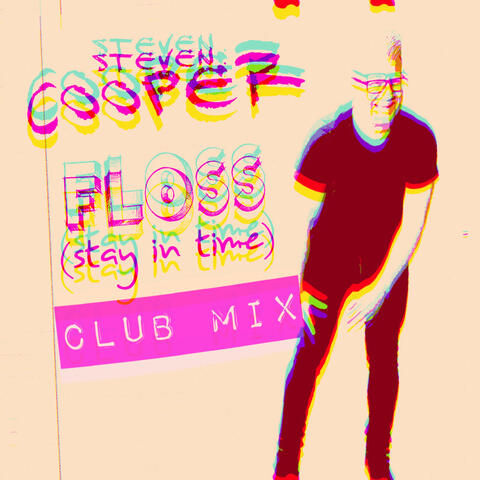 Floss (Stay in Time) Club Mix