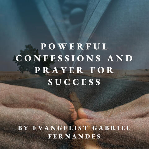 Powerful Confessions and Prayer for Success