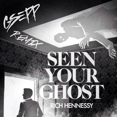 Seen Your Ghost (Gsepp Remix)