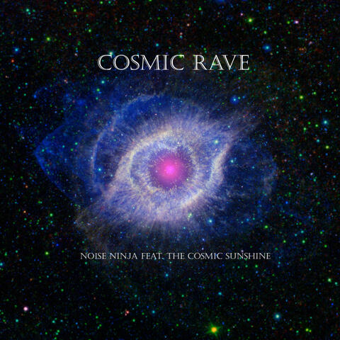 Cosmic Rave