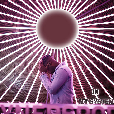 In My System