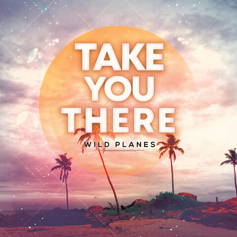 Take You There