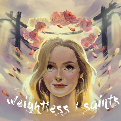 Weightless / Saints