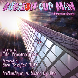 Suction Cup Man Theme Song