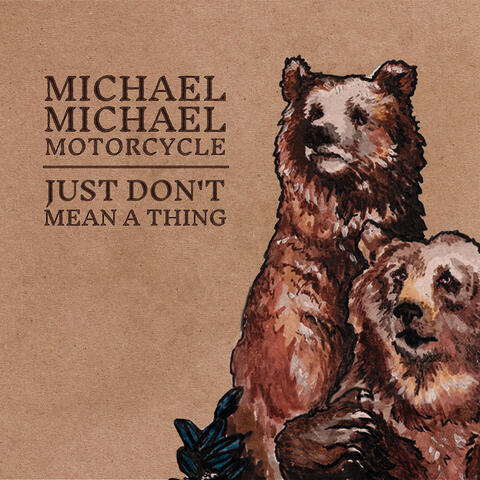 Just Don't Mean a Thing