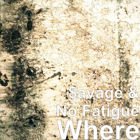 $avage & No Fatigue