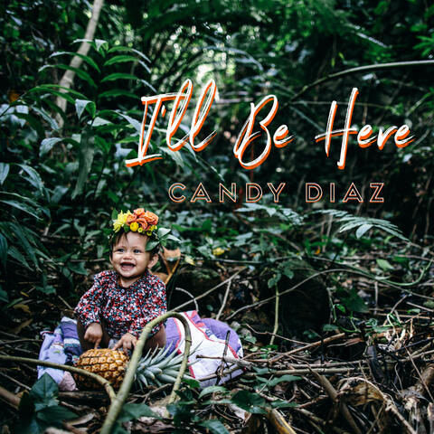 I’ll Be Here