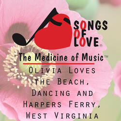 Olivia Loves the Beach, Dancing and Harpers Ferry, West Virginia