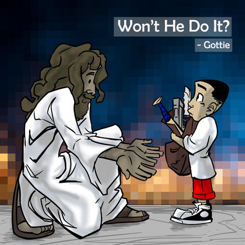 Won't He Do It?