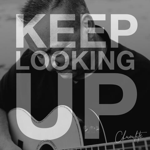 Keep Looking Up