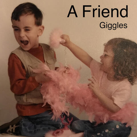 A Friend
