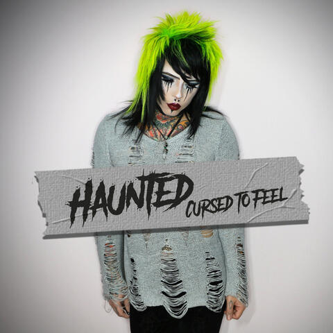 Haunted (Cursed to Feel)