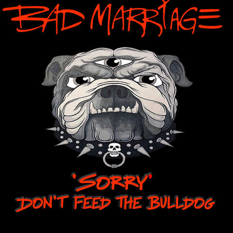 'Sorry' don't Feed the Bulldog