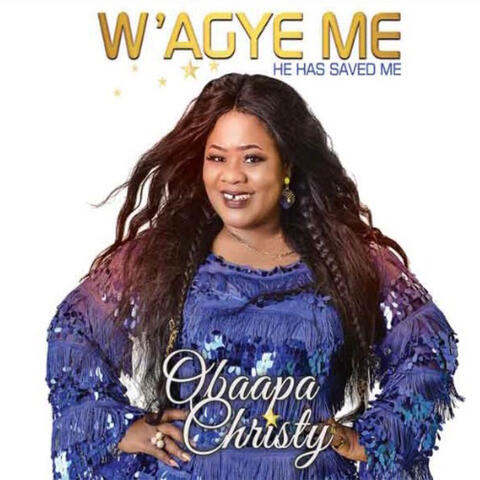 W'agye Me (He Has Saved Me)