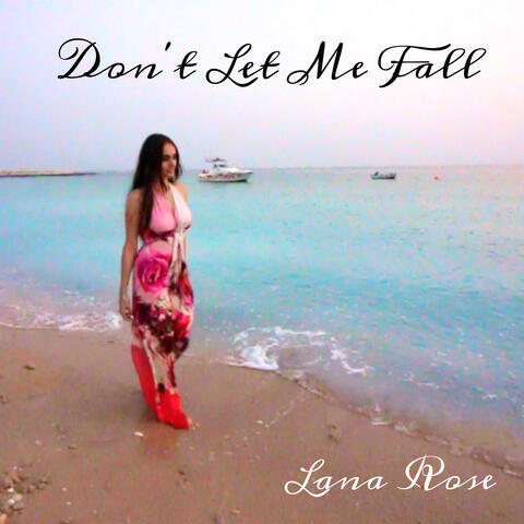 Don't Let Me Fall