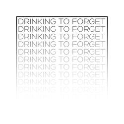 Drinking to Forget