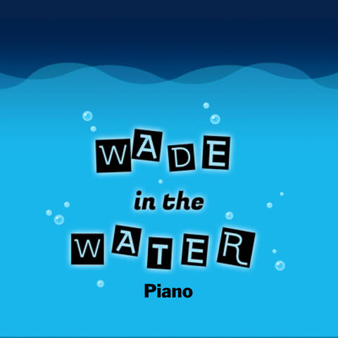 Wade in the Water Piano