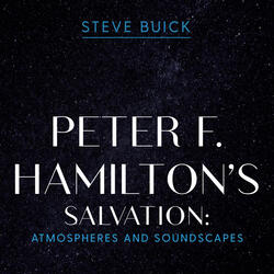 Peter F. Hamilton’s Salvation: Atmospheres and Soundscapes