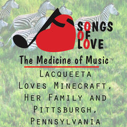 Lacqueeta Loves Minecraft, Her Family and Pittsburgh, Pennsylvania