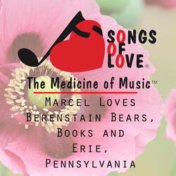 Marcel Loves Berenstain Bears, Books and Erie, Pennsylvania