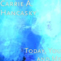 Today, You and Me