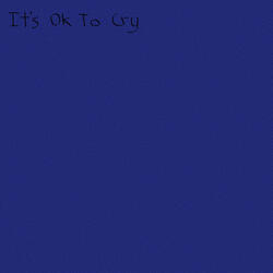 It's OK to Cry