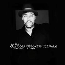 Quando la canzone finisce spara!