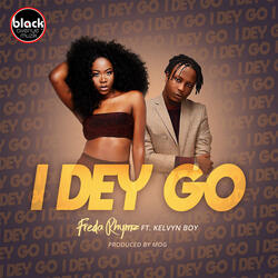 I Dey Go